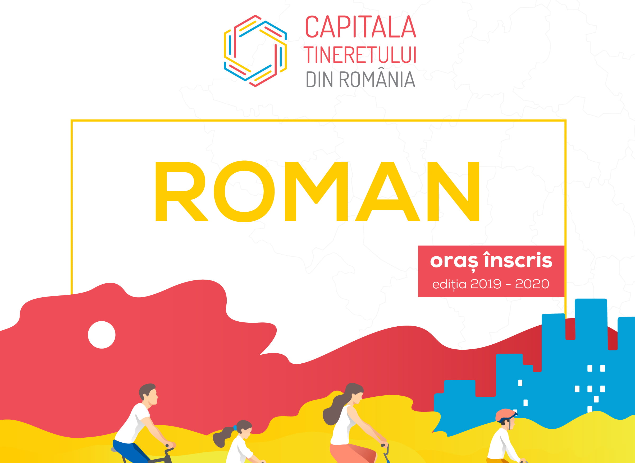 Municipiul Roman, în competiția pentru titlul Capitala Tineretului din România, ediția 2019-2020